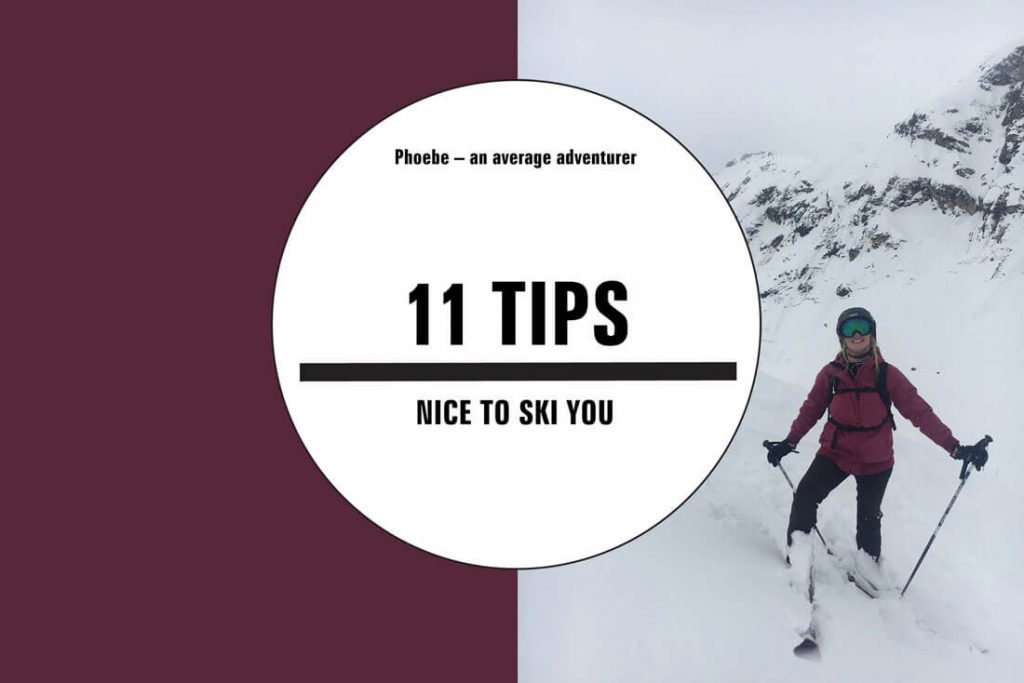 11 ski tips by Phoebe – an average adventurer